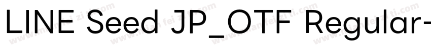 LINE Seed JP_OTF Regular字体转换